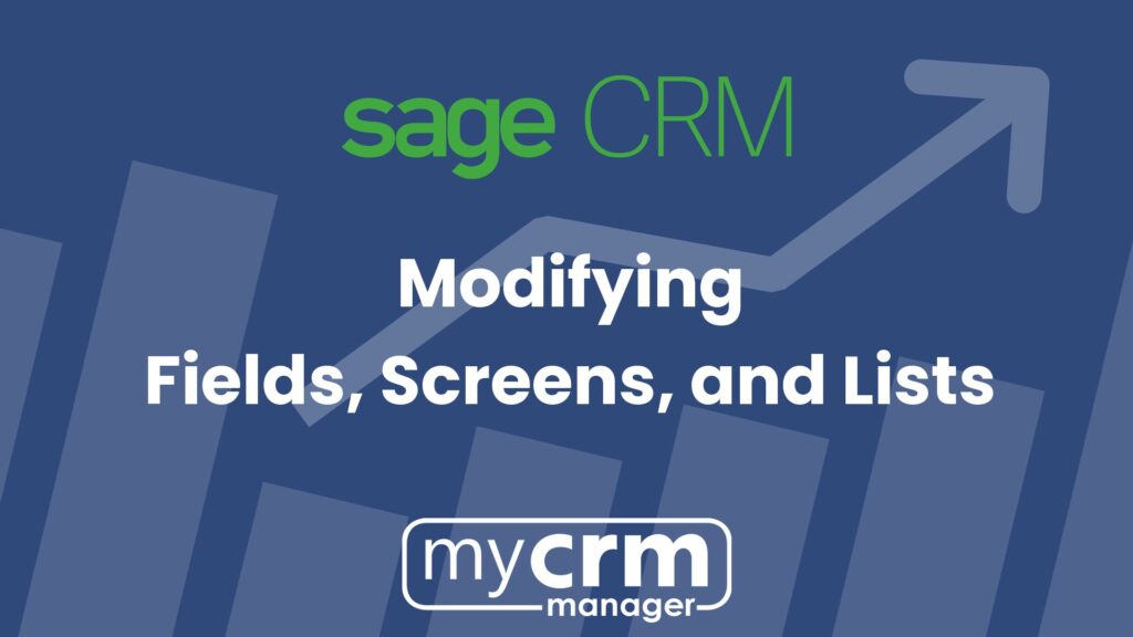Modifying Fields, Screens, and Lists