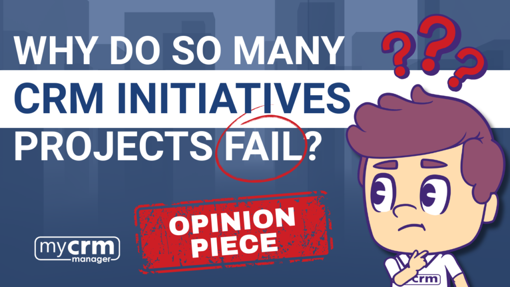 Why do so many CRM initiatives fail?